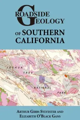 Geología en las carreteras del sur de California - Roadside Geology of Southern California