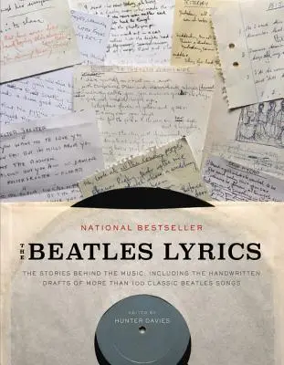 Las letras de los Beatles: Las historias detrás de la música, incluidos los borradores manuscritos de más de 100 canciones clásicas de los Beatles - The Beatles Lyrics: The Stories Behind the Music, Including the Handwritten Drafts of More Than 100 Classic Beatles Songs