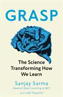 Grasp - La ciencia que transforma nuestra forma de aprender - Grasp - The Science Transforming How We Learn