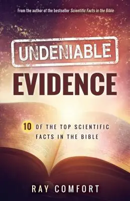 Evidencia innegable: Diez de los principales hechos científicos de la Biblia - Undeniable Evidence: Ten of the Top Scientific Facts in the Bible