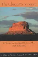 La experiencia del Chaco: Paisaje e Ideología en el Centro - The Chaco Experience: Landscape and Ideology at the Center Place