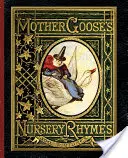 Mother Goose's Nursery Rhymes: Una colección de alfabetos, rimas, cuentos y jingles - Mother Goose's Nursery Rhymes: A Collection of Alphabets, Rhymes, Tales, and Jingles