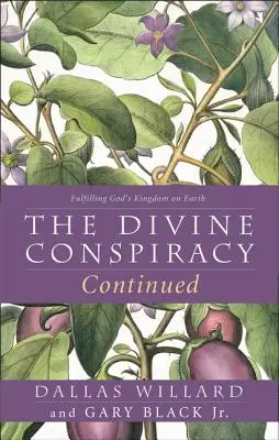 La conspiración divina continúa: La realización del Reino de Dios en la Tierra - The Divine Conspiracy Continued: Fulfilling God's Kingdom on Earth