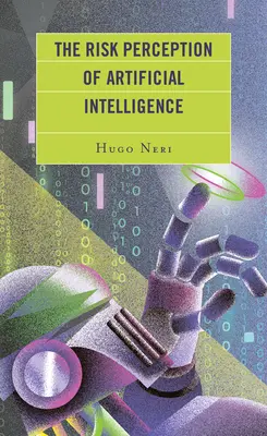 La percepción del riesgo de la inteligencia artificial - The Risk Perception of Artificial Intelligence