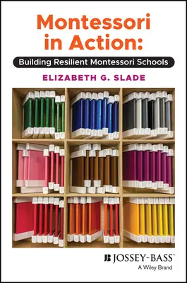 Montessori en acción: Construyendo Escuelas Montessori Resistentes - Montessori in Action: Building Resilient Montessori Schools