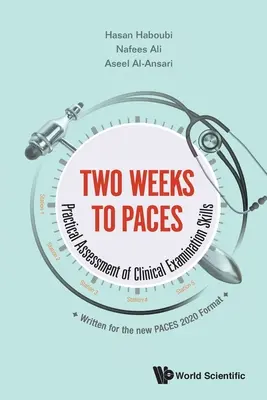 Dos semanas para Paces: Evaluación práctica de las habilidades de examen clínico - Two Weeks to Paces: Practical Assessment of Clinical Examination Skills