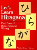 Aprendamos Hiragana: Primer libro de escritura japonesa básica - Let's Learn Hiragana: First Book of Basic Japanese Writing