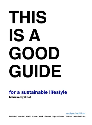 Esta es una buena guía - Para un estilo de vida sostenible: Edición revisada - This Is a Good Guide - For a Sustainable Lifestyle: Revised Edition