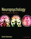 Neuropsicología: De la teoría a la práctica - Neuropsychology: From Theory to Practice
