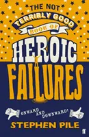 El libro no terriblemente bueno de los fracasos heroicos - The Not Terribly Good Book of Heroic Failures