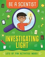 Sé científico: Investigar la luz - Be a Scientist: Investigating Light