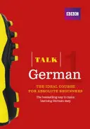 Talk German 1 (Pack Libro/CD) - El curso de alemán ideal para principiantes absolutos - Talk German 1 (Book/CD Pack) - The ideal German course for absolute beginners