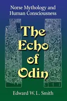 El eco de Odín: Mitología nórdica y conciencia humana - The Echo of Odin: Norse Mythology and Human Consciousness