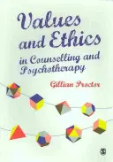 Valores y ética en el asesoramiento y la psicoterapia - Values and Ethics in Counselling and Psychotherapy