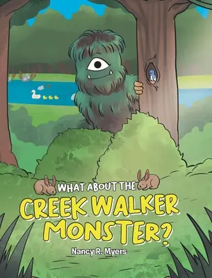 ¿Qué pasa con el monstruo de Creek Walker? - What About the Creek Walker Monster?