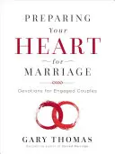 Preparando tu corazón para el matrimonio: Devociones para novios - Preparing Your Heart for Marriage: Devotions for Engaged Couples