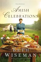 Celebraciones Amish: Cuatro novelas - Amish Celebrations: Four Novellas