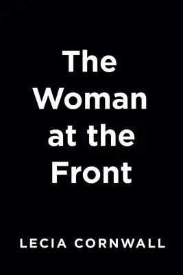 La mujer en el frente - The Woman at the Front