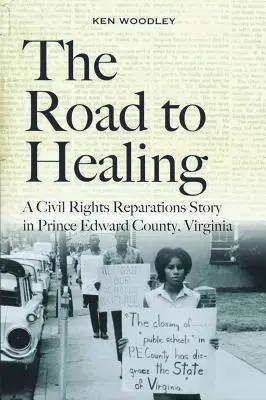 El camino hacia la curación: Una historia de reparación de los derechos civiles en el condado de Prince Edward, Virginia - The Road to Healing: A Civil Rights Reparations Story in Prince Edward County, Virginia