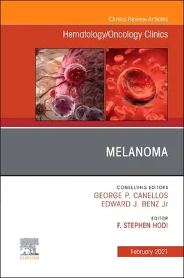 Melanoma, un número de Hematology/Oncology Clinics of North America, 35 - Melanoma, an Issue of Hematology/Oncology Clinics of North America, 35