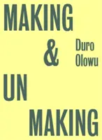 Hacer y deshacer - Making & Unmaking