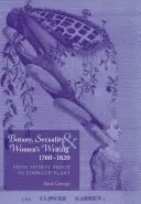 Botánica, sexualidad y escritura femenina, 1760-1830: Del brote modesto a la planta adelantada - Botany, Sexuality and Womens Writing, 1760-1830: From Modest Shoot to Forward Plant