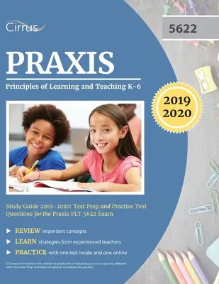 Praxis II Principios de aprendizaje y enseñanza K-6 Guía de estudio 2019-2020: Preparación para el examen y preguntas de práctica para el examen Praxis PLT 5622 - Praxis II Principles of Learning and Teaching K-6 Study Guide 2019-2020: Test Prep and Practice Test Questions for the Praxis PLT 5622 Exam