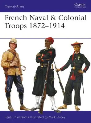 Tropas Navales y Coloniales Francesas 1872-1914 - French Naval & Colonial Troops 1872-1914