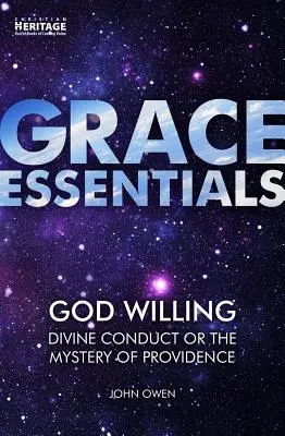 Si Dios quiere: La conducta divina o el misterio de la Providencia - God Willing: Divine Conduct or the Mystery of Providence