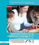 Teaching English as an Additional Language 5-11: A Whole School Resource File (Enseñanza del inglés como lengua adicional 5-11: dossier de recursos para toda la escuela) - Teaching English as an Additional Language 5-11: A Whole School Resource File