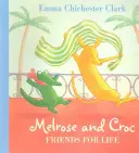 Amigos de por vida (Melrose y el Cocodrilo) - Friends for Life (Melrose and Croc)