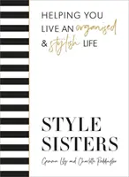 Style Sisters - Te ayudamos a llevar una vida organizada y con estilo - Style Sisters - Helping you live an organised & stylish life