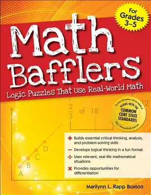 Math Bafflers Libro 1: Rompecabezas de lógica que utilizan las matemáticas del mundo real - Math Bafflers Book 1: Logic Puzzles That Use Real-World Math