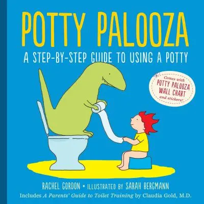 Potty Palooza: A Step-By-Step Guide to Using a Potty [Con tablas y folleto]. - Potty Palooza: A Step-By-Step Guide to Using a Potty [With Charts and Booklet]