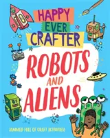 Happy Ever Crafter: Robots y alienígenas - Happy Ever Crafter: Robots and Aliens