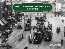 Tranvías perdidos de Inglaterra: Bristol - Lost Tramways of England: Bristol