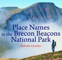 Gales Compacta: Nombres de lugares en el Parque Nacional de Brecon Beacons - Compact Wales: Place Names in the Brecon Beacons National Park