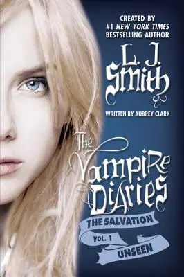 The Vampire Diaries: The Salvation: Unseen