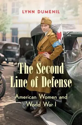 La Segunda Línea de Defensa: Las Mujeres Americanas y la Primera Guerra Mundial - The Second Line of Defense: American Women and World War I