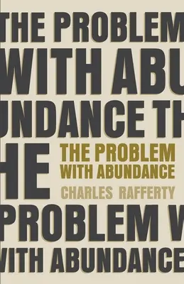 El problema de la abundancia: poemas en prosa - The Problem with Abundance: prose poems