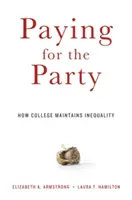 Pagar la fiesta: Cómo la universidad mantiene la desigualdad - Paying for the Party: How College Maintains Inequality