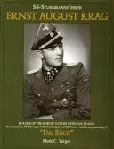 Ss-Sturmbannfhrer Ernst August Krag: Titular de la Cruz de Caballero con Hojas de Roble--Kommandeur, Ss-Sturmgeschtzabteilung 2 Und Ss-Panzer-Aufklrungsa - Ss-Sturmbannfhrer Ernst August Krag: Holder of the Knight's Cross with Oak Leaves--Kommandeur, Ss-Sturmgeschtzabteilung 2 Und Ss-Panzer-Aufklrungsa