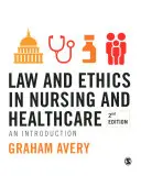 Derecho y ética en enfermería y atención sanitaria: Una introducción - Law and Ethics in Nursing and Healthcare: An Introduction