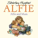 Alfie y mamá - Alfie and Mum