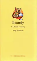 Brandy: Una historia global - Brandy: A Global History