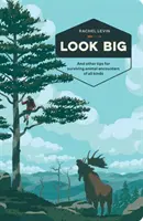 Look Big: Y otros consejos para sobrevivir a encuentros con animales de todo tipo - Look Big: And Other Tips for Surviving Animal Encounters of All Kinds