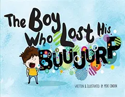 El niño que perdió el eructo - The Boy Who Lost His Burp