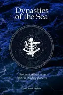 Dynasties of the Sea II: The Untold Stories of the Postwar Shipping Pioneers (Dinastías del mar II: Historias no contadas de los pioneros navieros de la posguerra) - Dynasties of the Sea II: The Untold Stories of the Postwar Shipping Pioneers