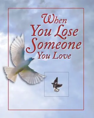 Cuando pierdes a un ser querido - When You Lose Someone You Love