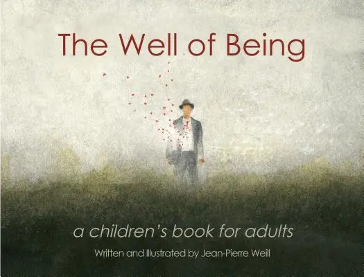 El pozo del ser: Un libro infantil para adultos - The Well of Being: A Children's Book for Adults